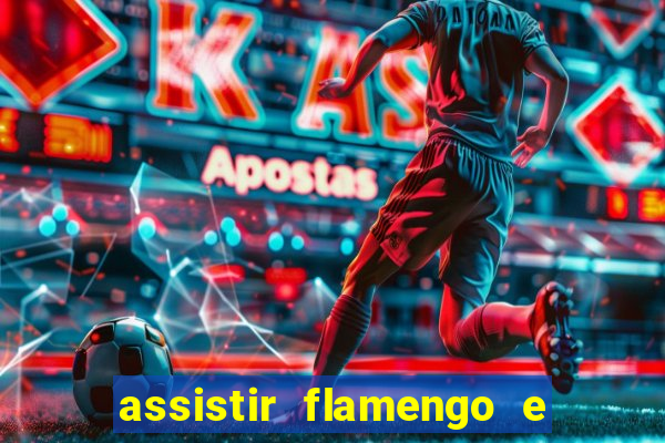 assistir flamengo e inter futemax